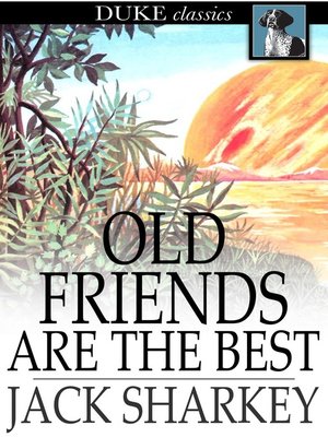 cover image of Old Friends Are the Best